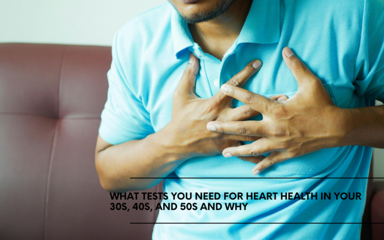 What tests you need for heart health in your 30s, 40s, and 50s and why