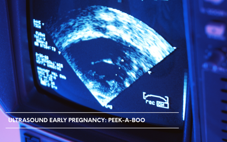 Ultrasound Early Pregnancy: Peek-A-Boo