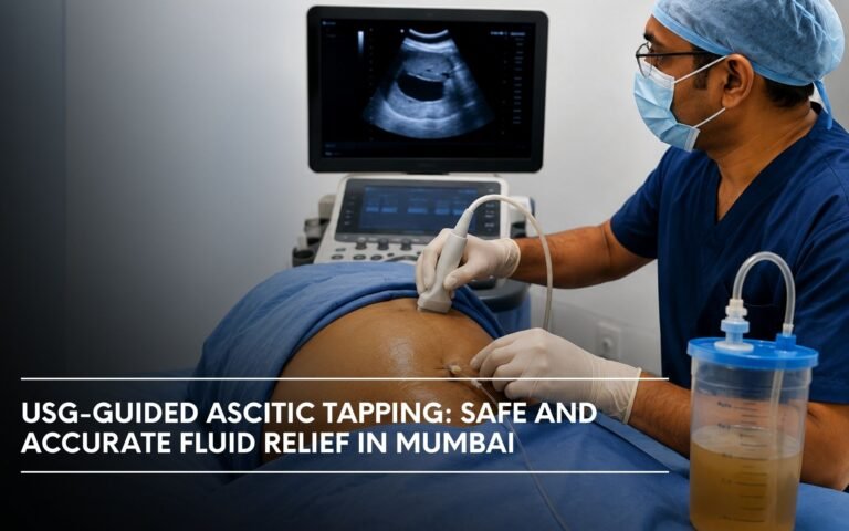 USG-Guided Ascitic Tapping: Safe and Accurate Fluid Relief in Mumbai