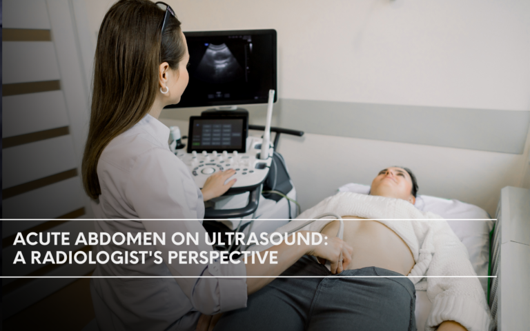 Acute Abdomen on Ultrasound: A Radiologist’s Perspective